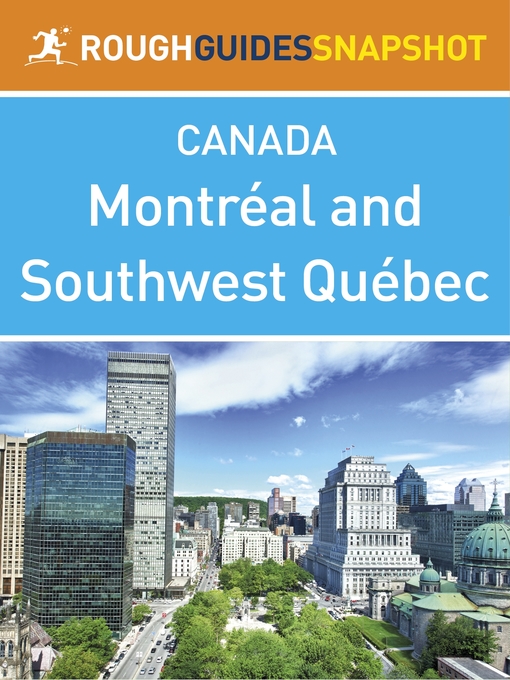 Title details for Montreal and Southwest Québec Rough Guides Snapshot Canada by Rough Guides - Available